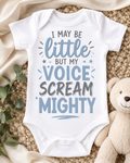 I maybe little but my voice scream mighty